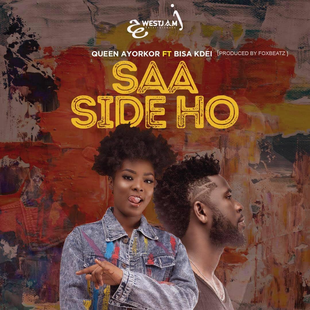 queen ayorkor saa side ho,queen ayorkor ft bisa kdei