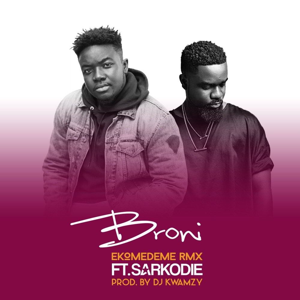 broni ekomedeme remix,broni ft sarkodie