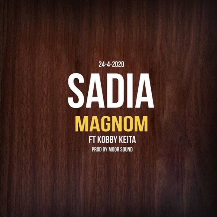 magnom sadia,magnom ft kobby keita