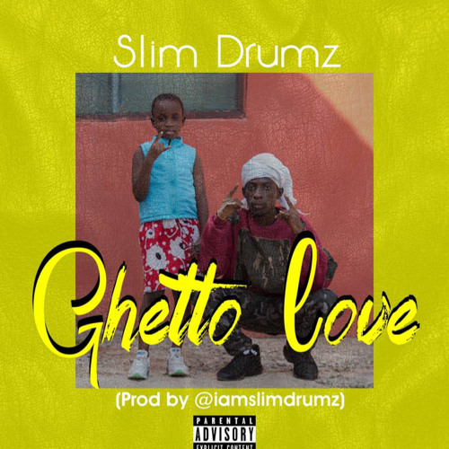 slim drumz ghetto love