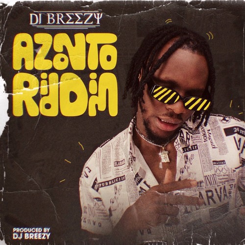 dj breezy azonto riddim