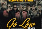 Flowking Stone – Go Low (Remix) Ft Stonebwoy x Edem x D-Black x Teephlow x Gasmilla x Fancy Gadam