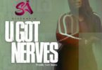 Sista Afia You Got Nerves mp3 download