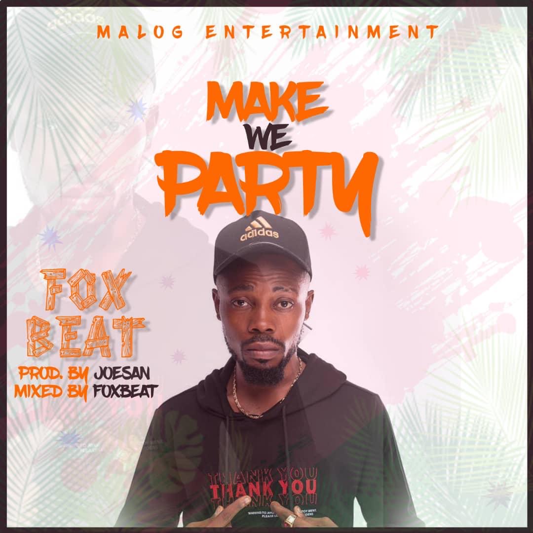 Foxbeat Make We Party