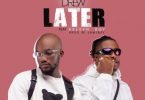 Mr Drew – Later Ft Kelvyn Boy mp3 download