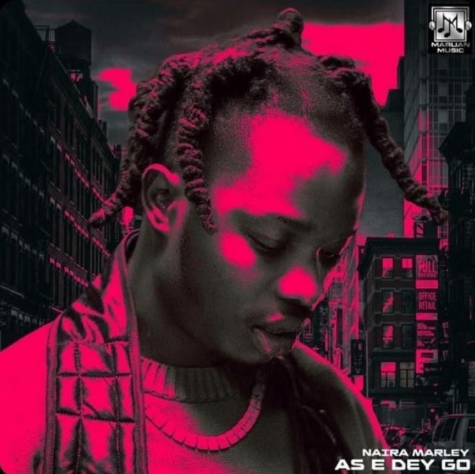 Download MP3: Naira Marley - As E Dey Go | Halmblog.com