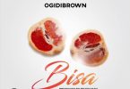 Ogidi Brown – Bisa mp3 download