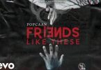 Popcaan – Friends Like These mp3 download