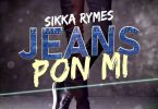 Sikka Rymes – Jeans Pon Mi mp3 download