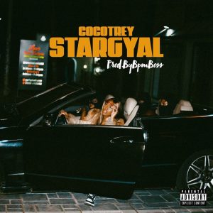 Cocotrey - Stargyal (Prod. by Bpm Boss)