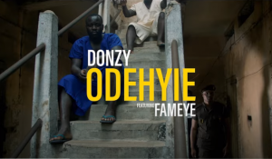 Donzy - Odehyie Ft Fameye (Official Video)