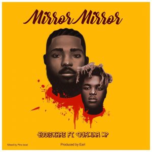 Eddie Khae - Mirror Mirror ft Quamina MP