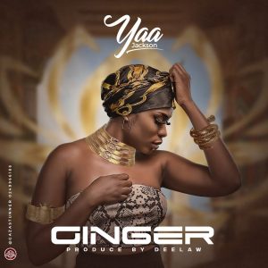 Yaa Jackson - Ginger (Prod. by Deelaw)