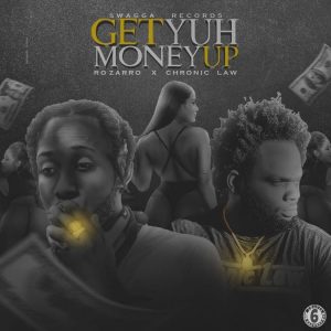 Chronic Law x Rozarro - Get Yu Money Up