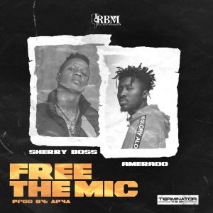 Sherry Boss - Free The Mic Ft Amerado (Prod. by Apya)