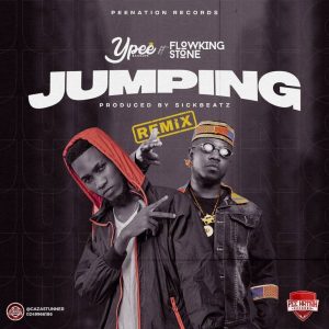 Ypee - Jumping (Remix) Ft Flowking Stone