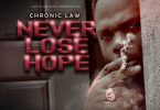 Chronic Law - Never Lose Hope