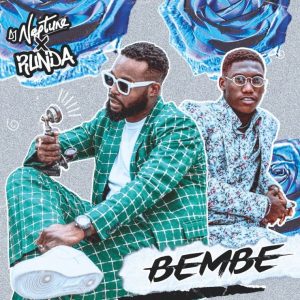 DJ Neptune – Bembe Ft. Runda