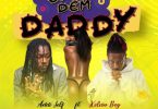 Addi Self - Gyal Dem Daddy Ft Kelvyn Boy