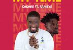 Kasare - My Time Ft Fameye (Prod. by Nexux Beatz)