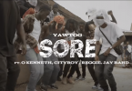 Yaw Tog - Sore Ft O'Kenneth, City Boy, Reggie & Jay Bahd (Official Video)