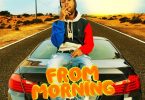 Jahvillani – From Morning Ft Zimi (Prod by Zimi Ent.)