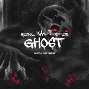 Kay-T – Ghost Ft. Medikal & Ahtitude 