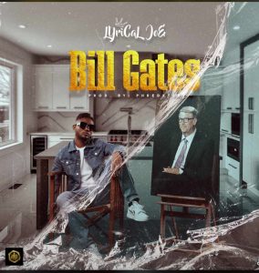 Lyrical Joe - Bill Gates (Prod. by Phredxter)