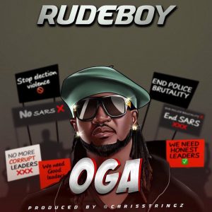 Rudeboy - Oga (Prod. by Chris Strings)