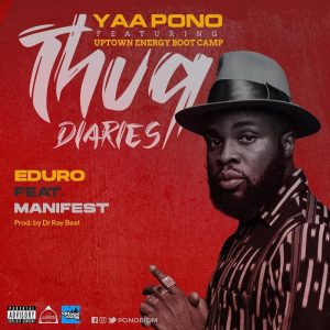 Yaa Pono - Eduro Ft M.anifest (Prod. by Dr Ray Beat)