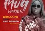 Yaa Pono - Emmaa Ft Eno Barony (Prod. by Dr Ray Beat)