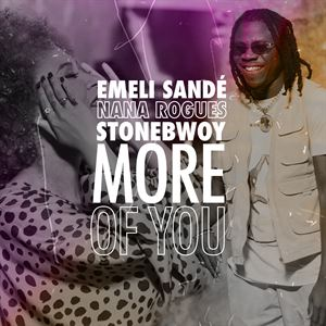 Emeli Sande - More Of You Ft Stonebwoy & Nana Rogues