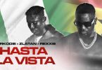 Sarkodie - Hasta La Vista Ft Zlatan x Rexxie