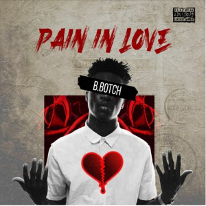 B.Botch - Pain In Love Ft Efya