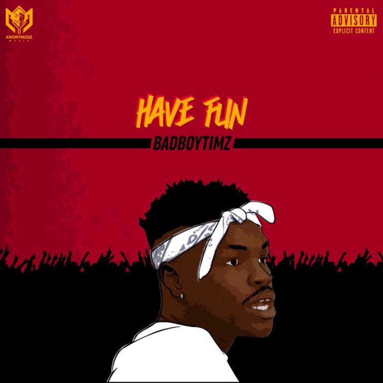 Download MP3: Bad Boy Timz - Have Fun | Halmblog.com