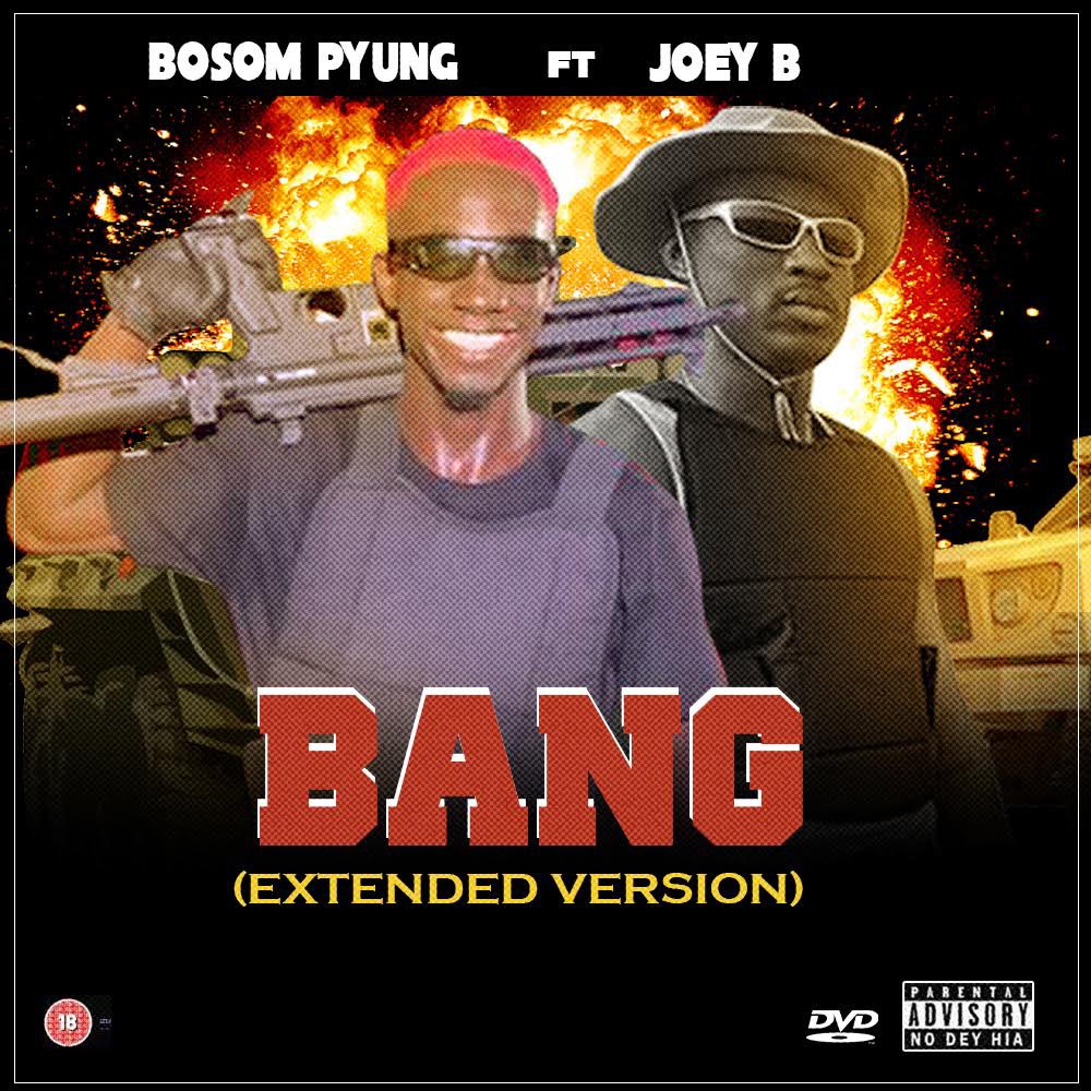 Download MP3: Bosom P-Yung - Bang (Extended Version) Ft Joey B ...