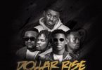 Deon Boakye – Dollar Rise (Kumerican Dollar) Ft. Kofi Kinaata, Fameye, Tulenkey & Archipalago