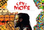 Samini - Cry No More (Prod. by Loud City)