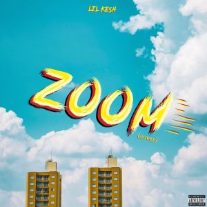 Lil Kesh - Zoom (Cover)