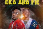 Opanka – Eka Aba Fie Ft Shatta Wale