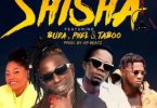 Patapaa – Shisha Ft Buda x Phel & Taboo