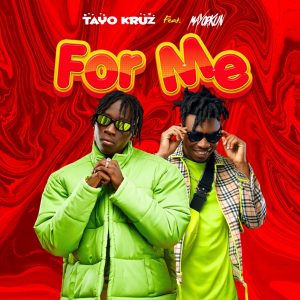 Tayo Kruz – For Me ft. Mayorkun