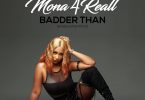 Mona 4Reall - Badder Than (Prod. by MOG)