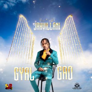 Jahvillani - Gyal Gad