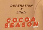 DopeNation x Lilwin - Cocoa Season Remix