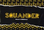 Falz – Squander Ft Niniola (Prod. by Willis)