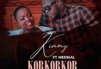 Kimmy - Korkorkor Ft Medikal (Prod. by Unkle Beatz)