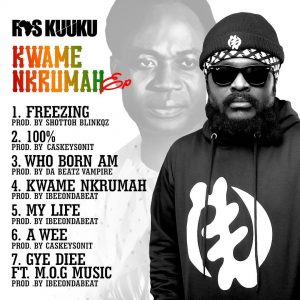 Ras Kuuku - Kwame Nkrumah EP (Full Album)