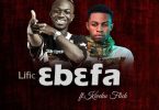 ItzLific – Ebefa ft Kweku Flick (Prod. by Samsney)