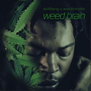 Skillibeng - Weed Brain (Prod. by Renegade Wreck Cords)